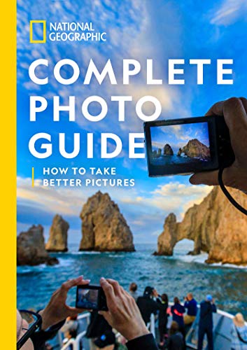 2023 National Geographic Complete Photo Guide: 10 Tips for Better Pictures