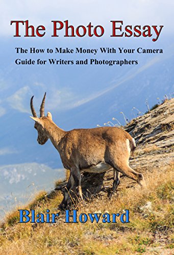 How to Make Money With Your Camera: A Comprehensive Photo Essay Guide for Writers and Photographers in 2023