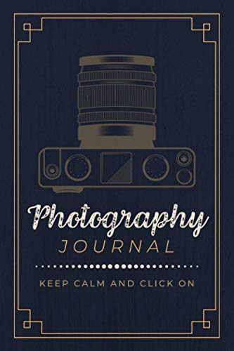 Photography Journal: A Comprehensive Organizer Notebook for Photographers