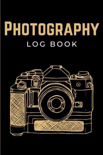 Photography Log Book 2024: A Comprehensive Guide for Photographers