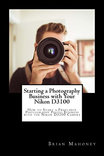 Starting a Freelance Photography Business with the Nikon D3100: A Comprehensive Guide for 2023